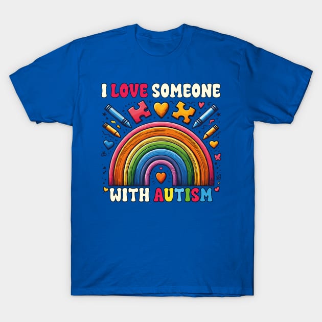 I Love Someone With Autism Awareness Funny SPED Teacher T-Shirt by JUST PINK